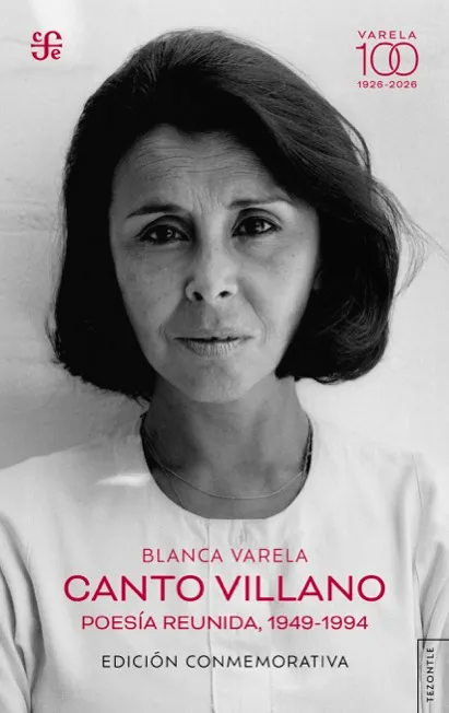 Canto villano, de Blanca Varela, una edición conmemorativa por su centenario Canto villano, de Blanca Varela, una edición conmemorativa por su centenario
